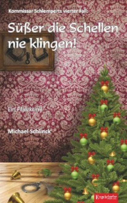 Michael Schlinck - Süßer die Schellen nie klingen!