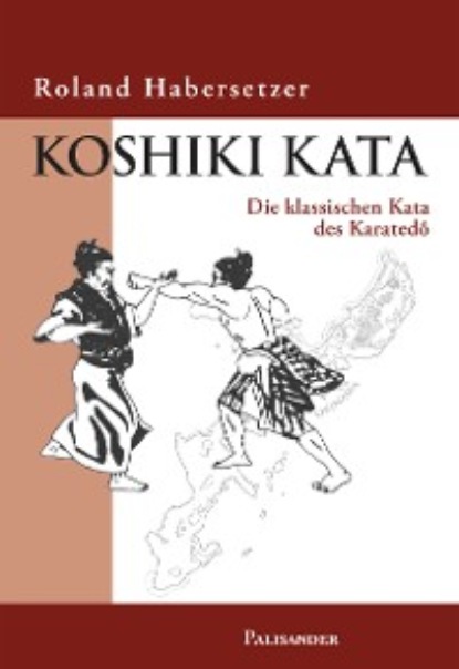 Roland Habersetzer - Koshiki Kata