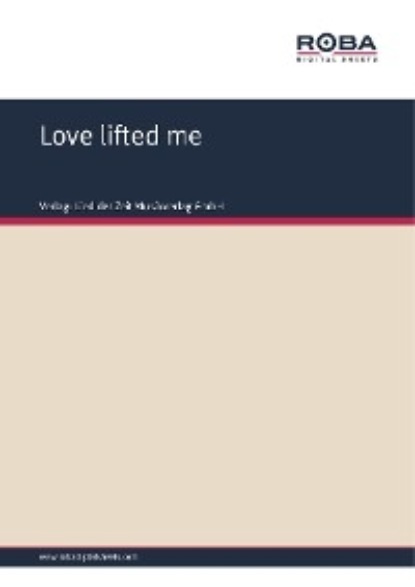 Love lifted me