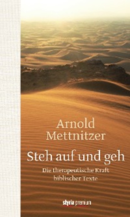 Arnold Mettnitzer - Steh auf und geh