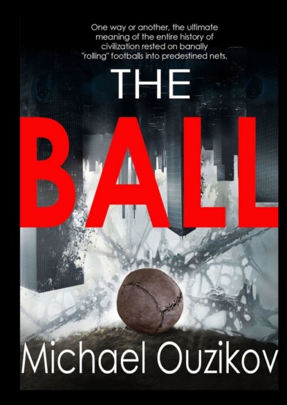 Michael Ouzikov - The Ball. Volume#1. “Kuluangwa”