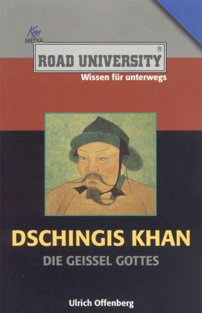 Ulrich Offenberg - Dschingis Khan