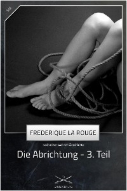 Frederique La Rouge - Die Abrichtung - 3. Teil