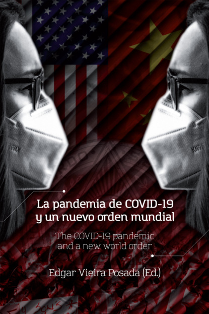 Jesús Alberto Navas Sierra - La pandemia de COVID-19 y un nuevo orden mundial