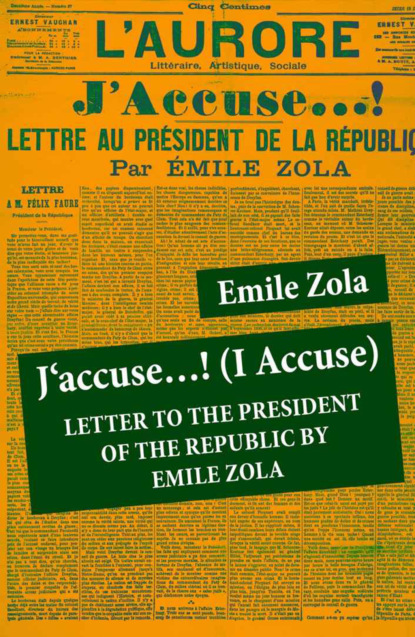 Emile Zola - J'accuse…! (I Accuse): Letter to the President of the Republic by Emile Zola (Unabridged)