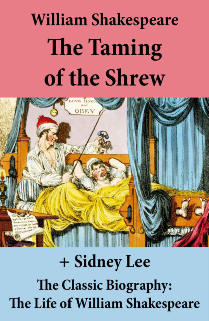 William Shakespeare - The Taming of the Shrew (The Unabridged Play) + The Classic Biography