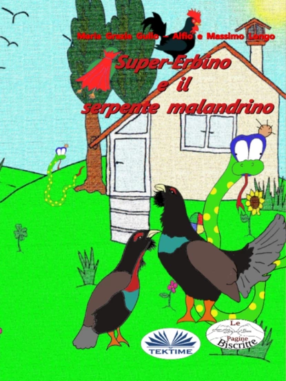 Обложка книги Super-Erbino E Il Serpente Malandrino, Massimo Longo