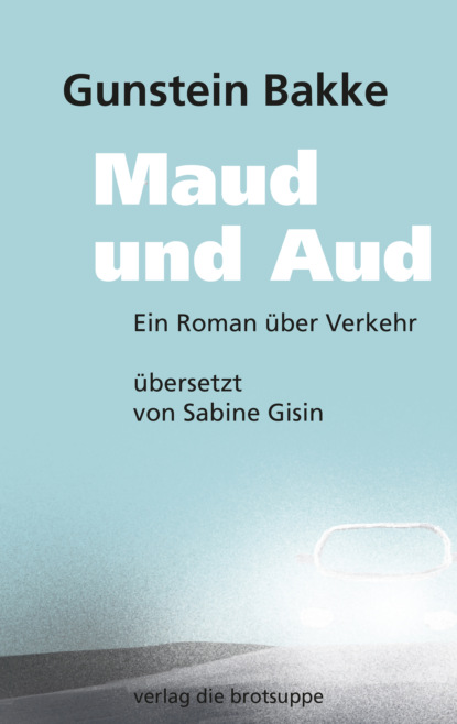 Maud und Aud (Gunstein Bakke). 