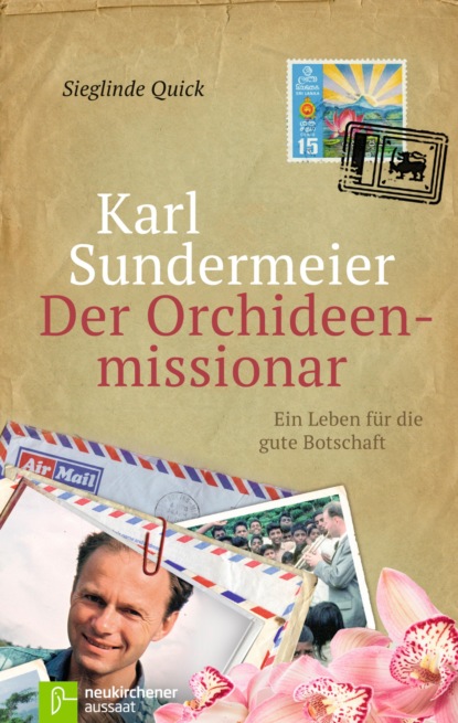 

Karl Sundermeier - Der Orchideenmissionar