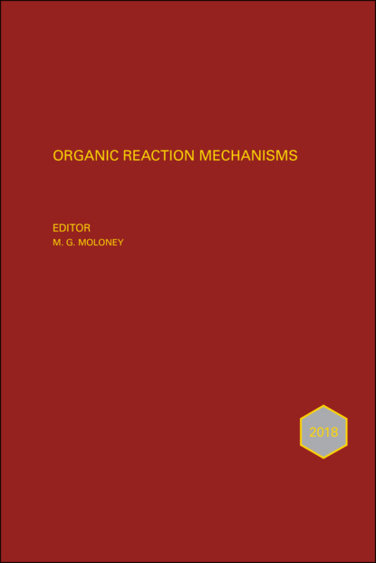 Organic Reaction Mechanisms 2018 - Группа авторов