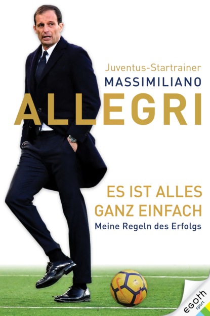 Es ist alles ganz einfach (Massimiiano Allegri). 