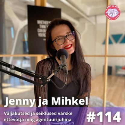 

Jenny ja Mihkel – Väljakutsed ja seiklused värske ettevõtja ning agentuurijuhina