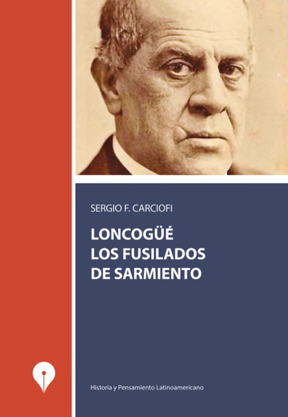 

Loncongüé, los fusilados de Sarmiento