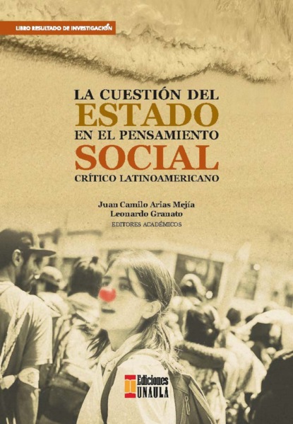 La cuesti?n del estado en el pensamiento social cr?tico latinoamericano