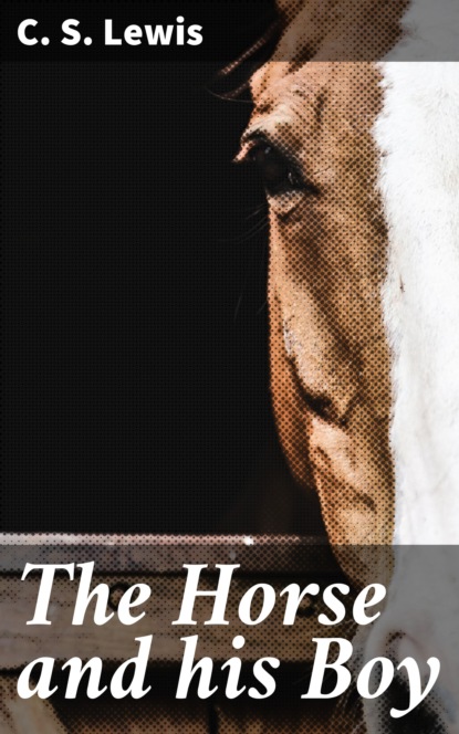 

The Horse and his Boy