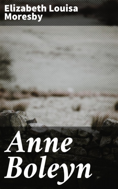 

Anne Boleyn