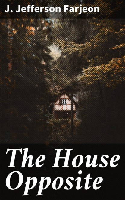 

The House Opposite