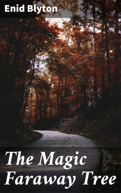 

The Magic Faraway Tree