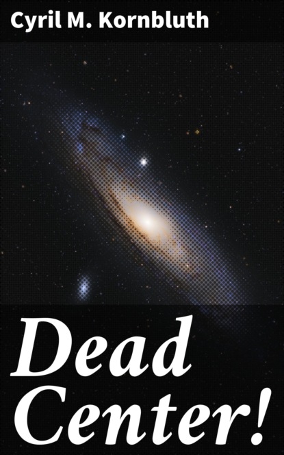 

Dead Center!