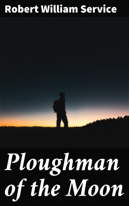 

Ploughman of the Moon