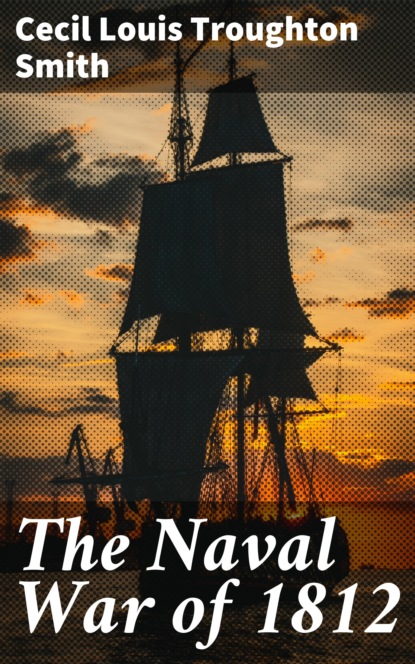 

The Naval War of 1812