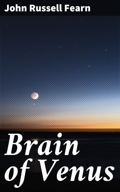 

Brain of Venus