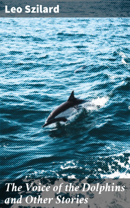 

The Voice of the Dolphins and Other Stories