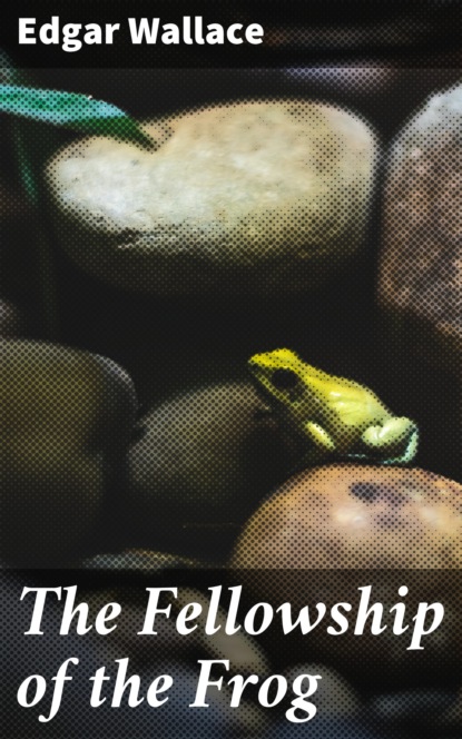 

The Fellowship of the Frog
