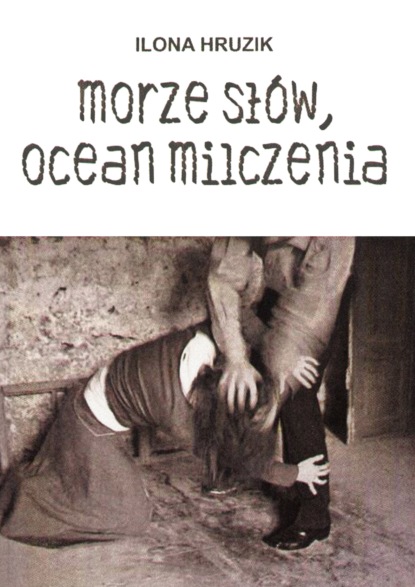 

Morze słów, ocean milczenia