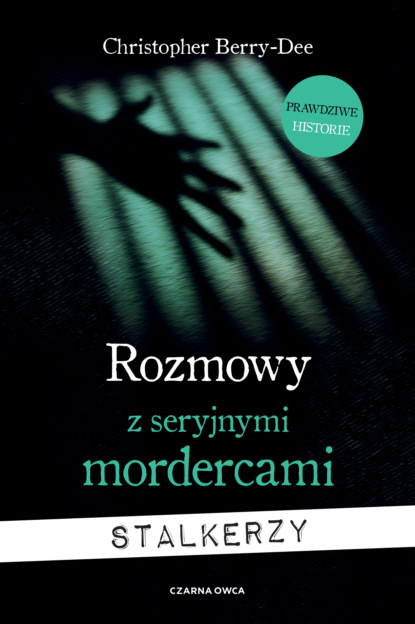 

Rozmowy z seryjnymi mordercami. Stalkerzy