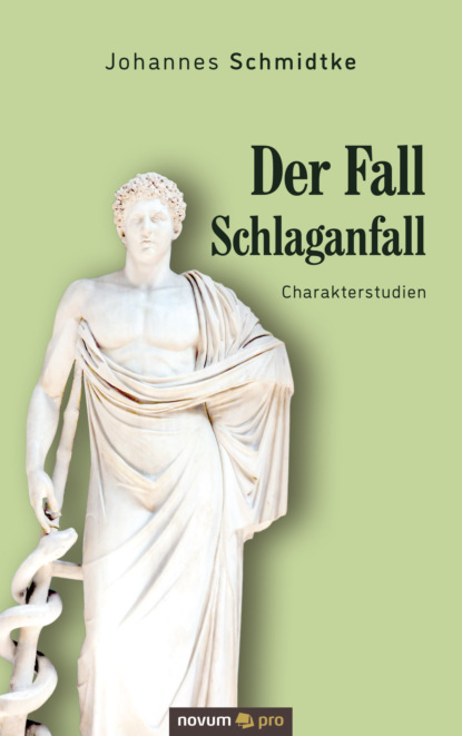 Der Fall Schlaganfall (Johannes Schmidtke). 