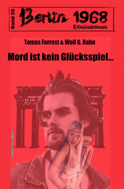 

Mord ist kein Glücksspiel: Berlin 1968 Kriminalroman Band 35