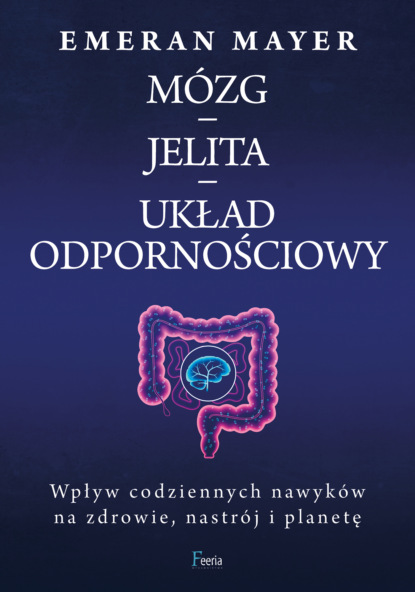 

Mózg – jelita – układ odpornościowy