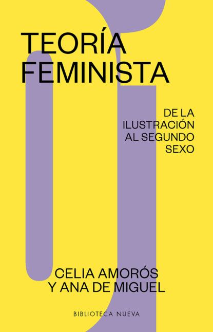 

Teoría feminista 1: De la ilustración al segundo sexo