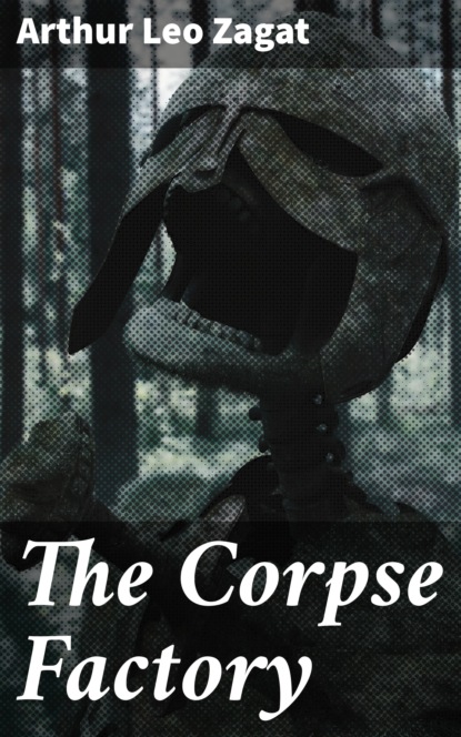 

The Corpse Factory
