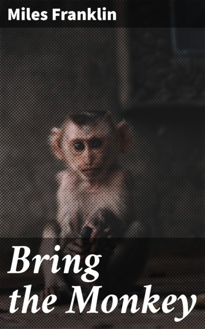 

Bring the Monkey