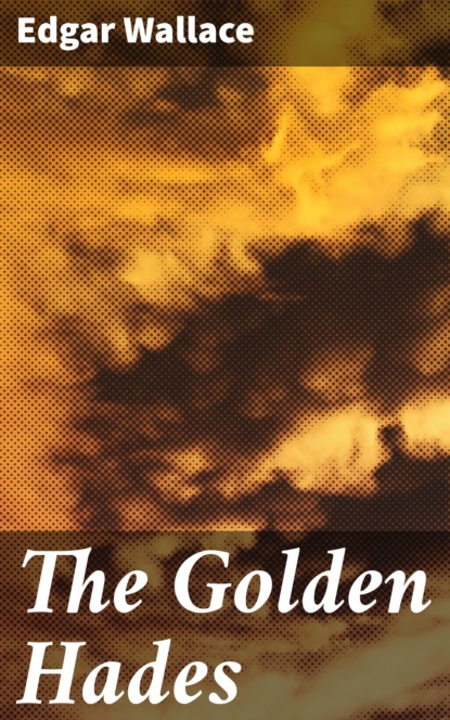 

The Golden Hades