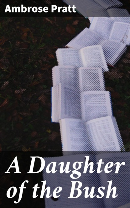 

A Daughter of the Bush