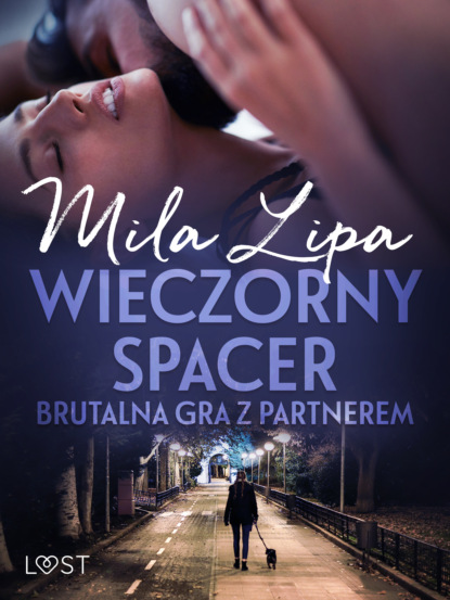 

Wieczorny spacer – brutalna gra z partnerem