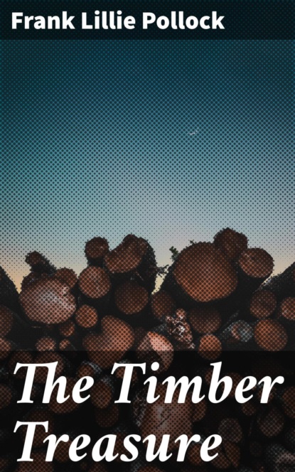 

The Timber Treasure