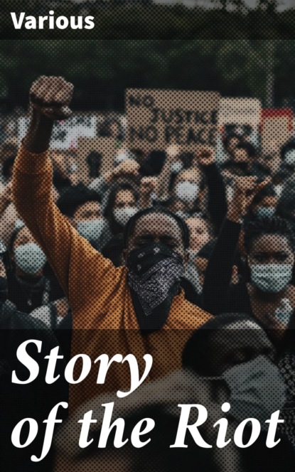 

Story of the Riot