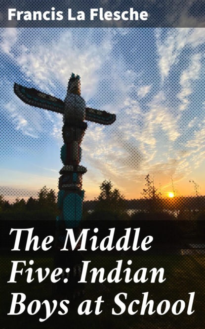 

The Middle Five: Indian Boys at School