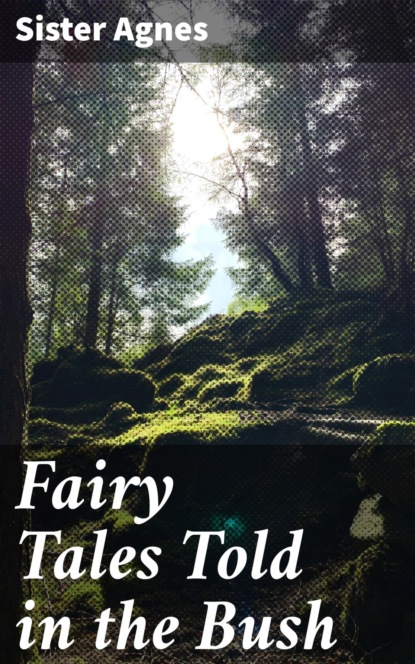 

Fairy Tales Told in the Bush