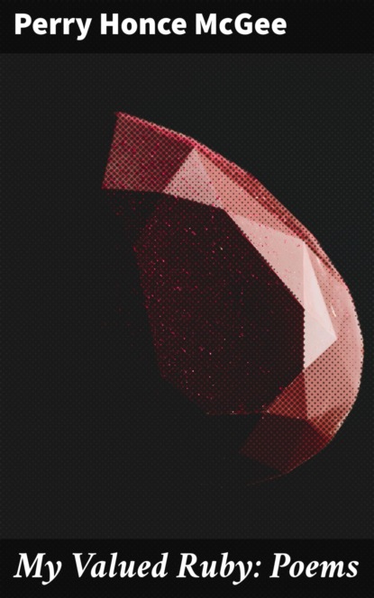 

My Valued Ruby: Poems
