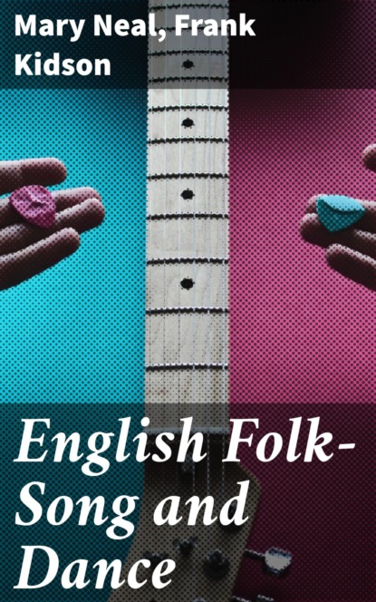 

English Folk-Song and Dance