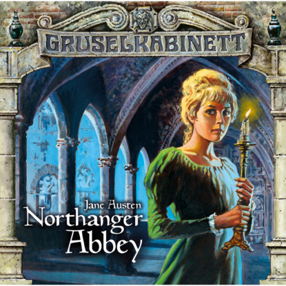 

Gruselkabinett, Folge 40/41: Northanger Abbey (komplett)