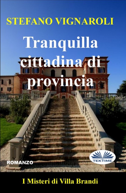 Tranquilla Cittadina Di Provincia (Stefano Vignaroli). 