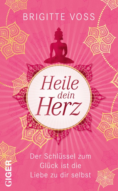 Heile dein Herz - Brigitte Voss