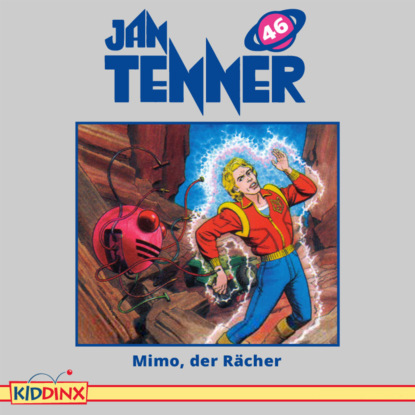 Jan Tenner, Folge 46: Mimo, der R?cher