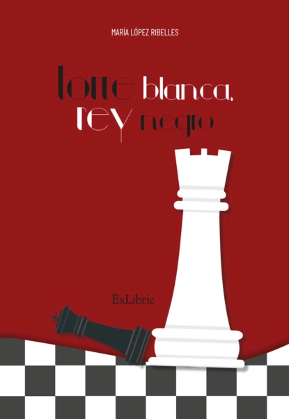 Обложка книги Torre blanca, rey negro, María López Ribelles